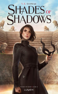 Title: Shades of Shadows (A Gathering of Shadows), Author: V. E. Schwab