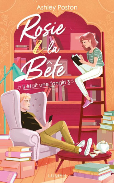 Rosie et la bête: Il était une fangirl, tome 3