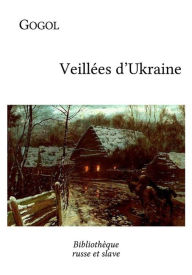 Title: Veillées d'Ukraine, Author: Nikolai Gogol