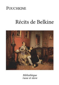 Title: Récits de Belkine, Author: Alexandre Pouchkine