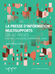 Title: La presse d'information multisupports, Author: Jean-Marie Charon