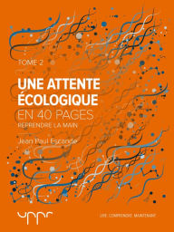 Title: Une attente écologique - Tome 2: Reprendre la main, Author: Jean Paul Escande
