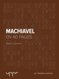 Title: Machiavel - En 40 pages, Author: Robert Damien