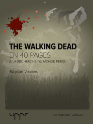 Title: The Walking Dead: A la recherche du monde perdu, Author: Stéphan Vaquero