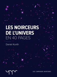 Title: Les noirceurs de l'univers, Author: Daniel Kunth