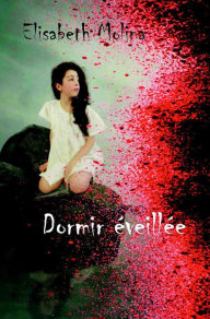 Title: Dormir éveillée: Roman, Author: Elisabeth Molina