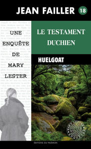 Title: Le testament Duchien: Les enquêtes de Mary Lester - Tome 18, Author: Jean Failler