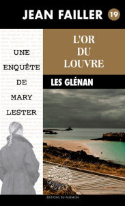 Title: L'or du Louvre: Les enquêtes de Mary Lester - Tome 19, Author: Jean Failler