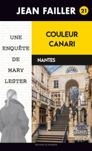 Title: Couleur canari: Les enquêtes de Mary Lester - Tome 21, Author: Jean Failler