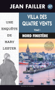 Title: Villa des quatre vents - Tome 1: Les enquêtes de Mary Lester - Tome 37, Author: Jean Failler
