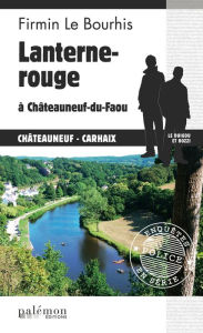 Title: Lanterne rouge à Châteauneuf-du-Faou: Le Duigou et Bozzi - Tome 5, Author: Firmin Le Bourhis