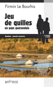 Title: Jeu de quilles en pays guérandais: Le Duigou et Bozzi - Tome 14, Author: Firmin Le Bourhis