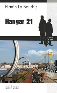 Title: Hangar 21: Le Duigou et Bozzi - Tome 30, Author: Firmin Le Bourhis