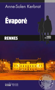 Title: Évaporé: Une enquête du commandant Perrot - Tome 9, Author: Anne-Solen Kerbrat
