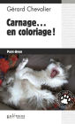 Carnage... en coloriage!: Le chat Catia mène l'enquête
