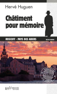 Title: Châtiment pour mémoire: Une enquête du commissaire Baron - Tome 14, Author: Hervé Huguen
