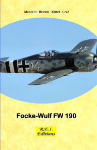 Title: Focke-Wulf Fw 190, Author: Mantelli - Brown - Kittel - Graf