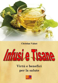 Title: Infusi e Tisane, Author: Christian Valnet