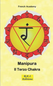 Title: Manipura - Il Terzo Chakra, Author: French Academy