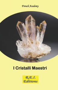 Title: I Cristalli Maestri, Author: French Academy
