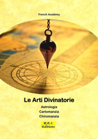 Title: Le Arti Divinatorie, Author: French Academy