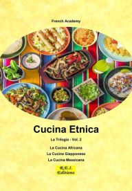 Title: Cucina Etnica - La Trilogia - Vol. 2, Author: French Academy