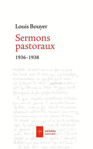Title: Sermons pastoraux: 1936 - 1939, Author: Louis Bouyer