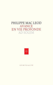 Title: Avance en vie profonde, Author: Philippe Mac Leod