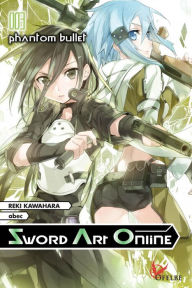 Title: Sword Art Online 003 Phantom bullet, Author: Reki Kawahara