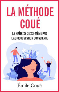 Title: La méthode Coué, Author: Émile Coué