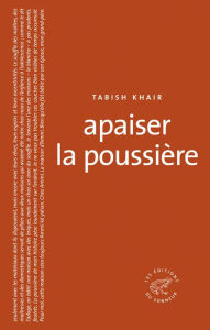 Title: Apaiser la poussière, Author: Tabish Khair