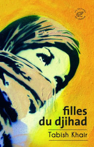 Title: Filles du djihad, Author: Tabish Khair