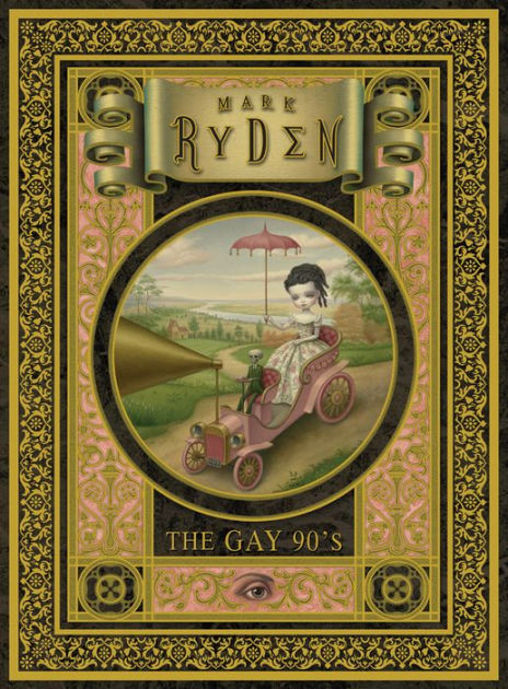 The Gay 's: A Portfolio:  Plates by Mark Ryden, Other Format