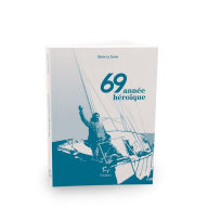 Title: 69 année héroïque, Author: Olivier Le Carrer