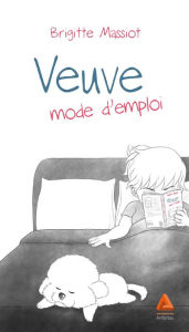 Title: Veuve, mode d'emploi, Author: Brigitte Massiot