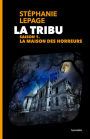 La Tribu, saison 1 - La Maison des horreurs