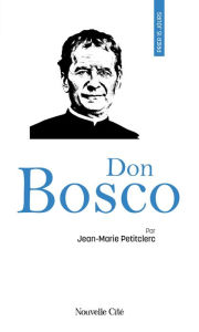 Title: Prier 15 jours avec Don Bosco, Author: Jean-Marie Petitclerc