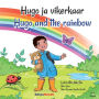 Hugo ja vikerkaar - Hugo and the rainbow (Bilingual book Estonian-English)