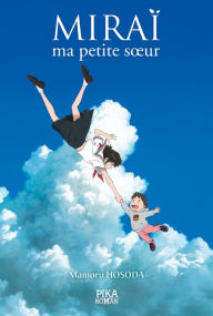 Title: Miraï, ma petite soeur, Author: Mamoru Hosoda