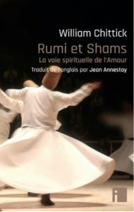 Title: Rumi et Shams: la voie spirituelle de l'Amour, Author: William Chittick