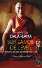 Sur la voie de l'éveil: Sagesse du bouddhisme tibétain