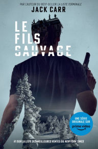 Title: Le fils sauvage, Author: Jack Carr