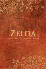 Title: Zelda: The history of a legendary saga, Author: Nicolas Courcier