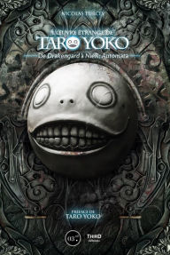 Title: L'ouvre étrange de Taro Yoko: De Drakengard à NieR : Automata, Author: Nicolas Turcev