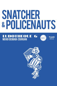 Title: Ludothèque n°6 : Snatcher & Policenauts: Genèse et coulisses d'un jeu culte, Author: Mehdi Debbabi-Zourgani