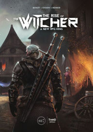 Title: The Rise of The Witcher: A New RPG King, Author: Benoit Reinier