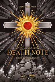 Title: Entre les lignes du Death Note: Écrire un nouveau monde, Author: Clément Pelissier