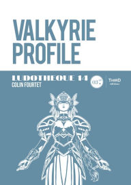 Title: Ludothèque n° 14 : Valkyrie Profile: Ludothèque, Author: Colin Fourtet