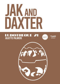Title: Ludothèque 21 : Jak and Daxter, Author: Juliette Palmieri