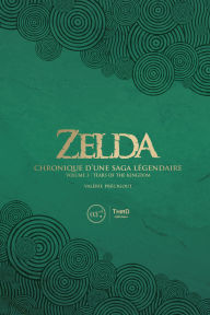 Title: Zelda. Chronique d'une saga légendaire - Volume 3: Tears of the kingdom, Author: Valérie Précigout